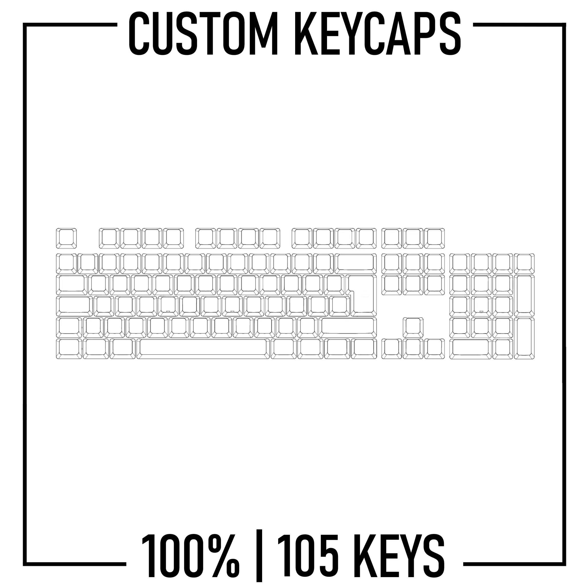 100% Custom Keycaps Set ( ISO | 105 Keys )