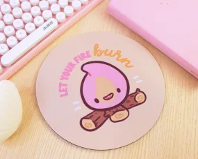 Let Your Fire Burn – Cute Kawaii Motivational Mouse Pad | Round Desk Mat for Office & Home | Katnipp Studios